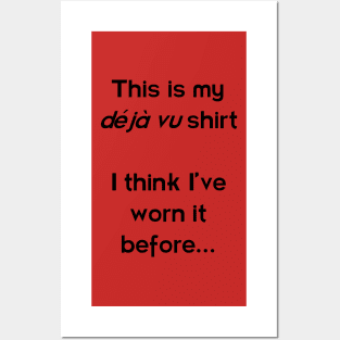 This is my déjà vu shirt - I think I've worn it before! Dark Posters and Art